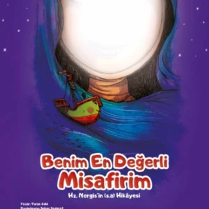 Benim En Değerli Misafirim Hz. Nergis’in(s.a.) Hikayesi