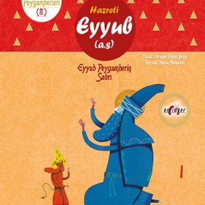 Allahin Peygamberleri 8: Hazreti Eyyub (a.s) Eyyub Peygamberin Sabri